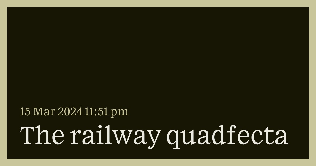 The railway quadfecta - Charles Harries